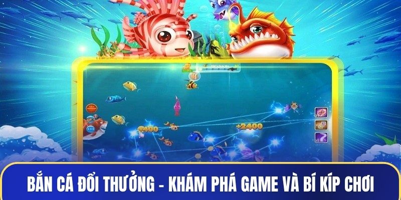 Bắn cá đổi thưởng