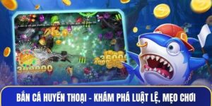 Bắn Cá Huyền Thoại