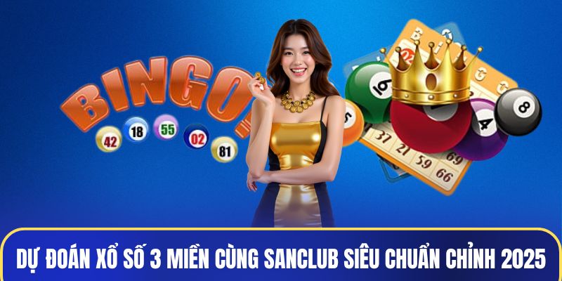Dự đoán xổ số 3 miền