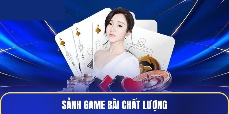 Sảnh game bài chất lượng tại Sanclub