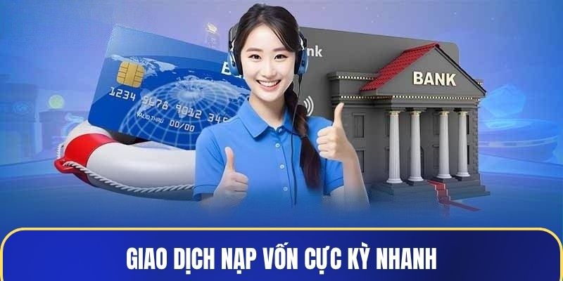 Giao dịch nạp vốn cực kỳ nhanh khi nạp tiền Sanclub