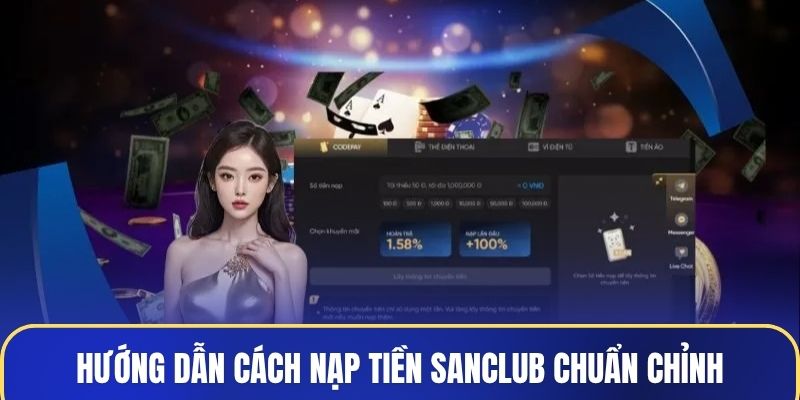 Hướng dẫn cách nạp tiền Sanclub chuẩn không cần chỉnh