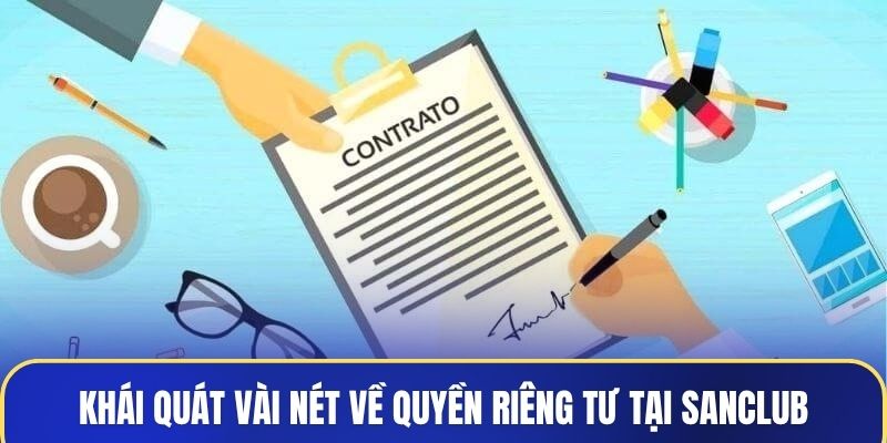Khái quát vài nét về quyền riêng tư tại Sanclub