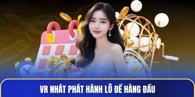 VR nhát phát hành lô đề hàng đầu