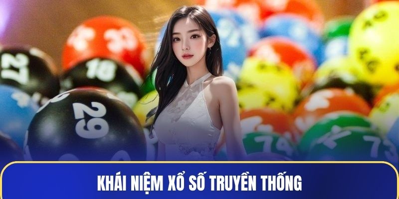 Khái niệm xổ số truyền thống